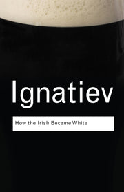 How The Irish Became White