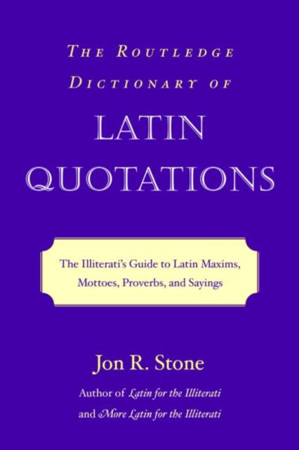 Routledge Dictionary Of Latin Quotations