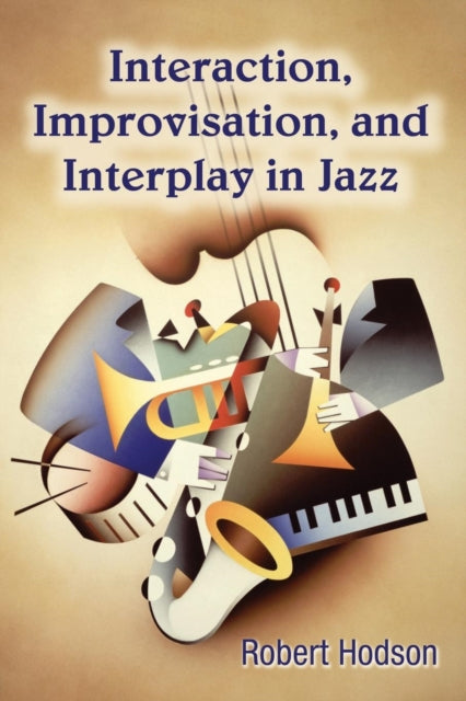 Interaction, Improvisation, And Interpla