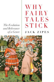 Why Fairy Tales Stick : The Evolution An