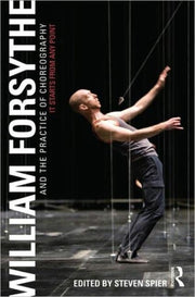 William Forsythe & The Practice/choreogr