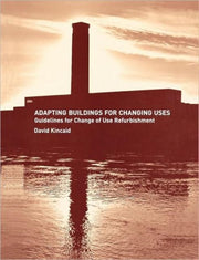 Adapting Buildings For Changing Uses : G