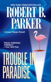 Trouble In Paradise By Parker, Robert B.