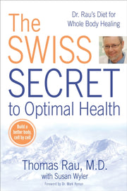 Swiss Secret To Optimal Health By Rau, Thomas