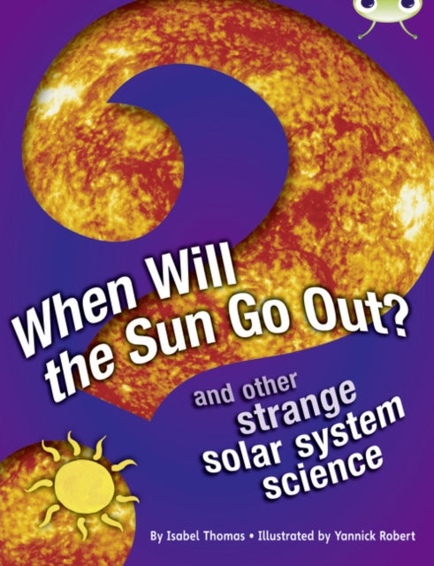 Bug Club Non Fiction When Will The Sun
