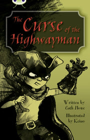 Bug Club The Curse Of The Highwayman B By Howe  Cath