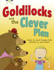 Bug Club Goldilocks And The Clever Plan By Prasadam Halls  Smri