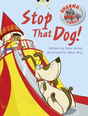 Bug Club Sharma Family Stop That Dog