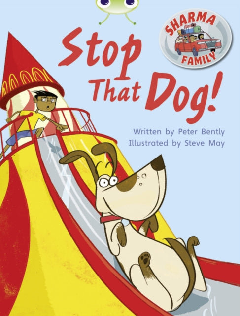 Bug Club Sharma Family Stop That Dog