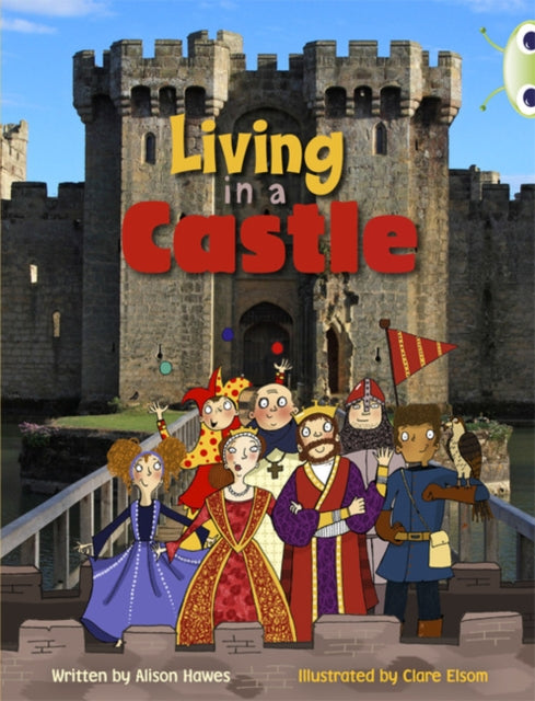 Bug Club Non Fiction Living In A Castle