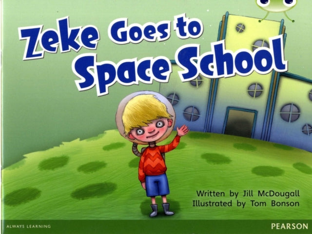 Bug Club Blue A Ks1 Zeke Goes To Spac