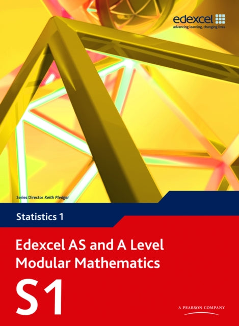 Statistics 1 Edexcel As & A Level Modula By Pledger, Keith Et Al