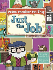 Petes Peculiar Pet Shop Just The Job By Bird, Sheila