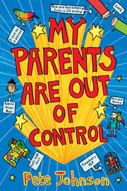 My Parents Are Out Of Control By Johnson, Pete