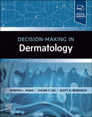 Decisionmaking In Dermatology By Hsiao,jennifer L.