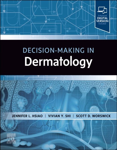 Decisionmaking In Dermatology By Hsiao,jennifer L.