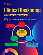 Clinical Reasoning In The Health Profess
