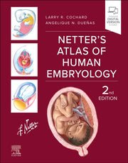 Netters Atlas Of Human Embryology By Cochard, Larry