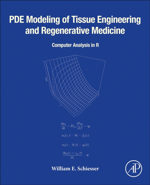 Pde Modeling Of Tissue Engineering And R