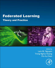 Federated Learning: Theory And Practice