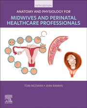 Anatomy & Physiology For Midwives & Peri By Mcewan, Tom