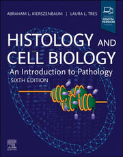 Histology & Cell Biology An Introduction By Kierszenbaum, Abraha