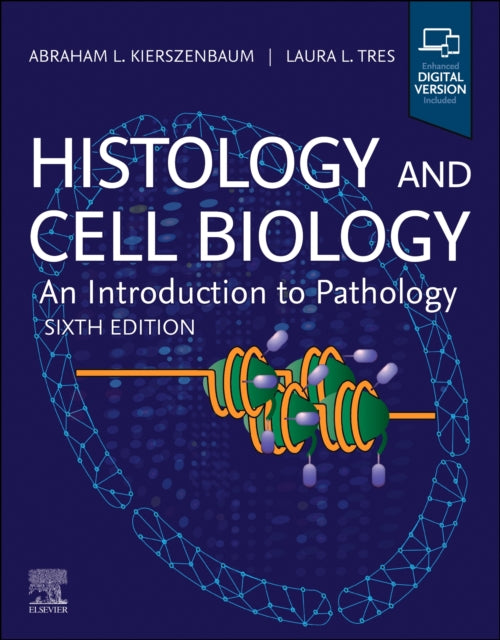 Histology & Cell Biology An Introduction By Kierszenbaum, Abraha