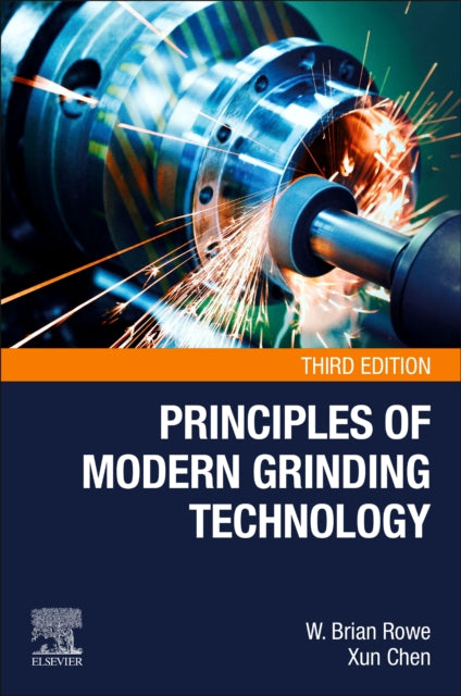Principles Of Modern Grinding Technology By Rowe, W. Brian