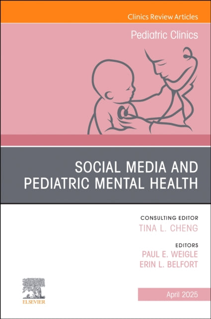 Social Media And Pediatric Mental Health By Weigel,paul E.