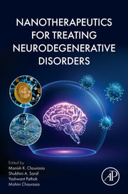 Nanotherapeutics For Treating Neurodegen By Chourasia,manish K.