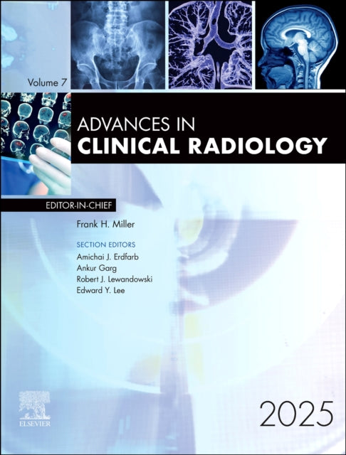 Advances In Clinical Radiology 202571 By Miller,frank H.
