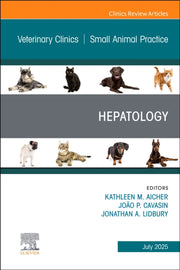Hepatology An Issue Of Veterinary Clinic By Aicher,kate