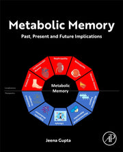 Metabolic Memory By Gupta, Jeena
