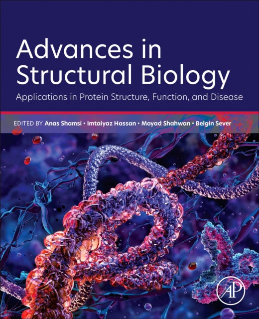 Advances In Structural Biology By Shamsi, Hassan, Shah