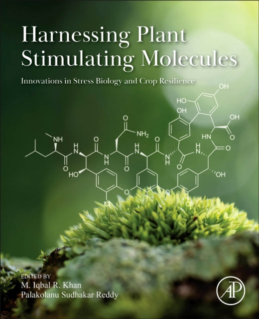 Harnessing Plant Stimulating Molecules By R. Khan,m. Iqbal