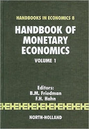 Handbook Of Monetary Economics: V.1 By Friedman, Benjamin