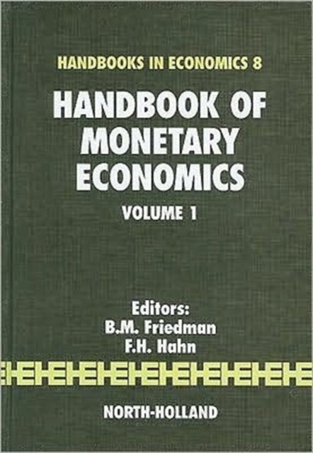 Handbook Of Monetary Economics: V.1 By Friedman, Benjamin