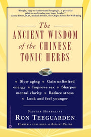 The Ancient Wisdom Of The Chinese Tonic By Ron Teeguarden