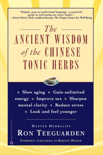 The Ancient Wisdom Of The Chinese Tonic By Ron Teeguarden