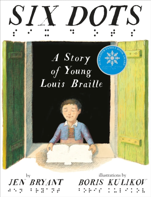 Six Dots A Story Of Young Louis Braille