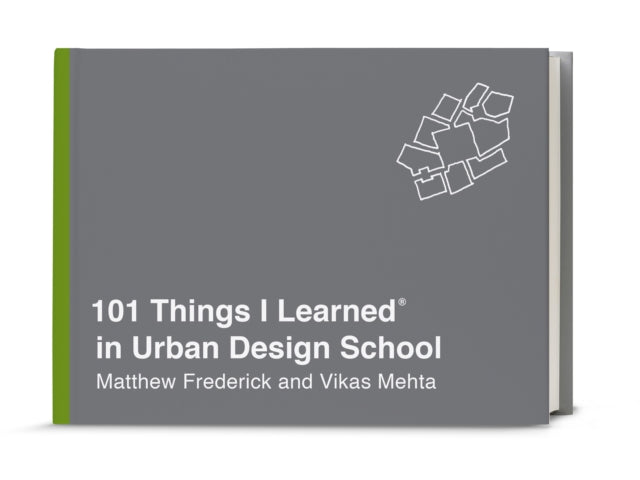 101 Things I Learned In Urban Design Sch