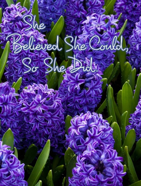 She Believed She Could, So She Did: Insp