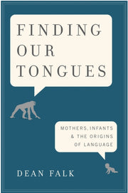 Finding Our Tongues: Mothers, Infants, A