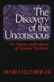 Discovery Of The Unconscious By Ellenberger, Henri F