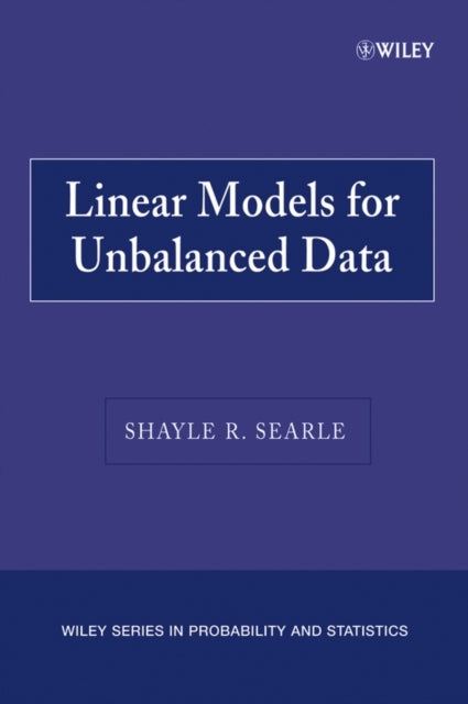 Linear Models For Unbalanced Data By Searle, Shayle R.