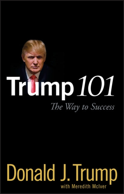 Trump 101 The Way To Success
