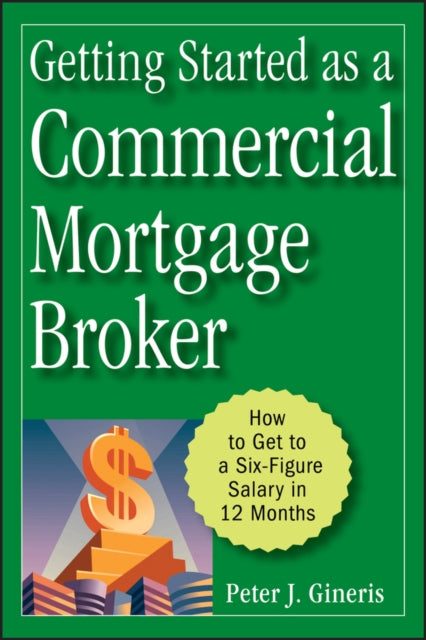 Getting Started As A Commercial Mortgag By Peter J. Gineris