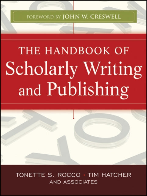 Handbook Of Scholarly Writing & Publishi By Rocco, Tonette S