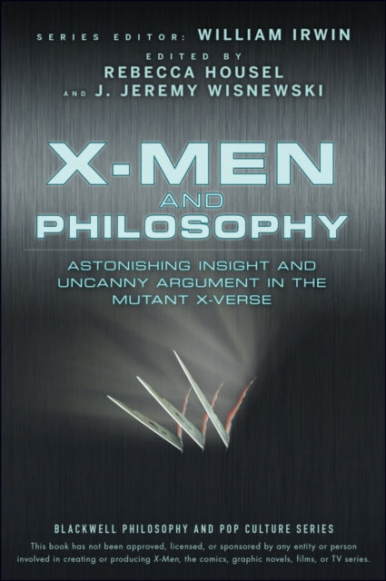 X Men And Philosophy Astonishing Insigh