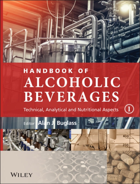 Handbook Of Alcoholic Beverages Technic By Buglass, Alan J.